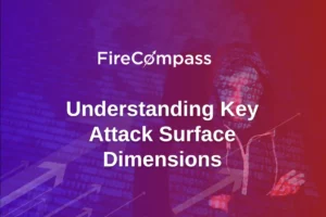 Understanding Key Attack Surface Dimensions