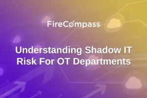 Understanding Shadow IT Risk for OT Departments