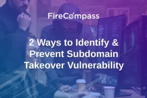 2 Ways to Identify & Prevent Subdomain Takeover Vulnerability