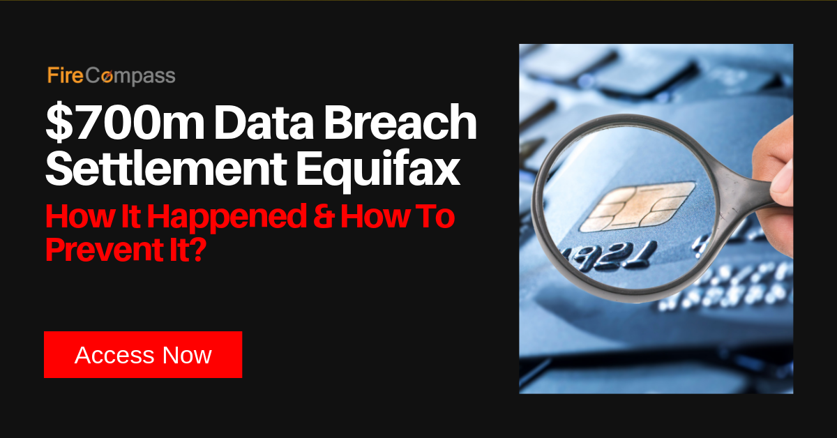 Equifax To Pay $700m As Data Breach Settlement | Firecompass