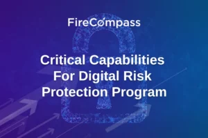 Download Report - 9 Critical Capabilities For Digital Risk Protection Program