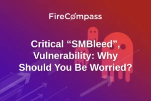 Critical "SMBleed", Vulnerability: Why Should You Be Worried?