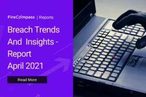 Breach Trends And Insights - April 2021