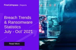 Breach Trends and Ransomware Statistics - July - Oct 2021